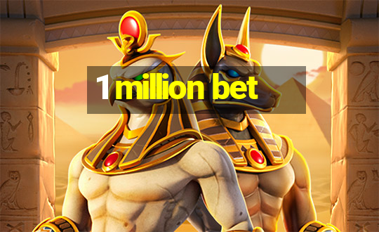 1 million bet