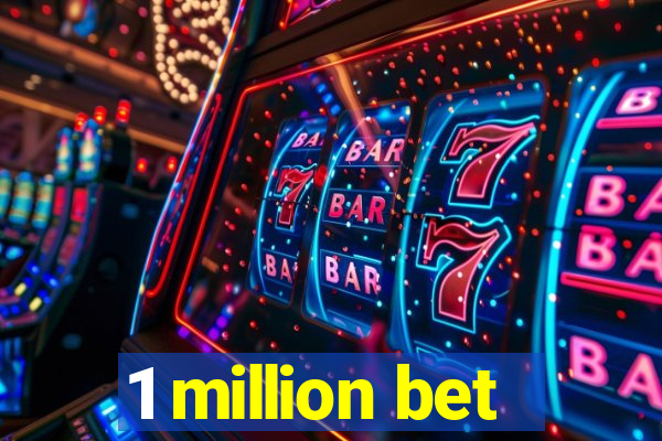 1 million bet