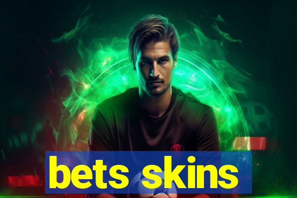 bets skins