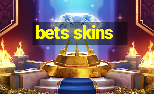 bets skins