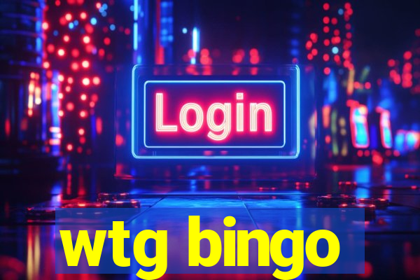 wtg bingo