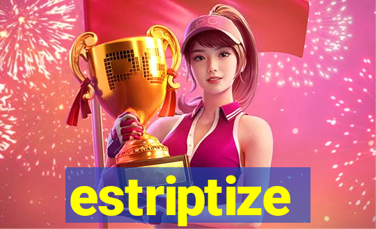 estriptize