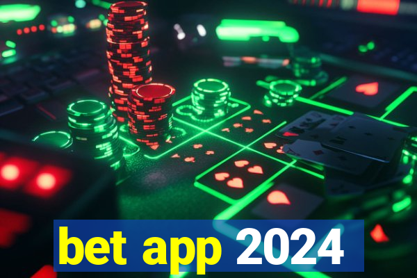 bet app 2024