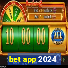 bet app 2024