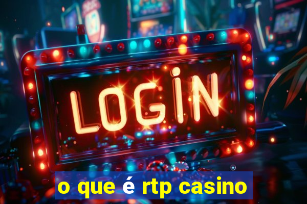 o que é rtp casino