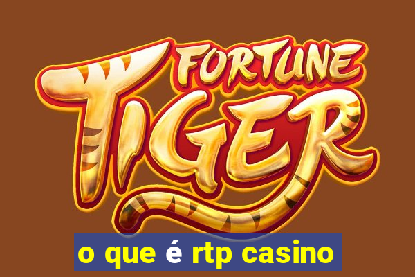 o que é rtp casino