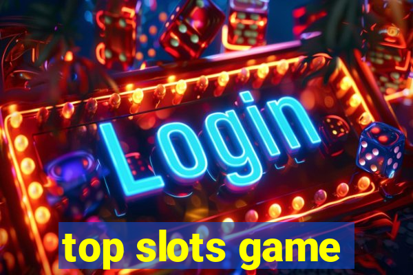 top slots game