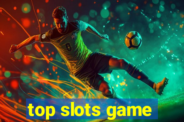 top slots game