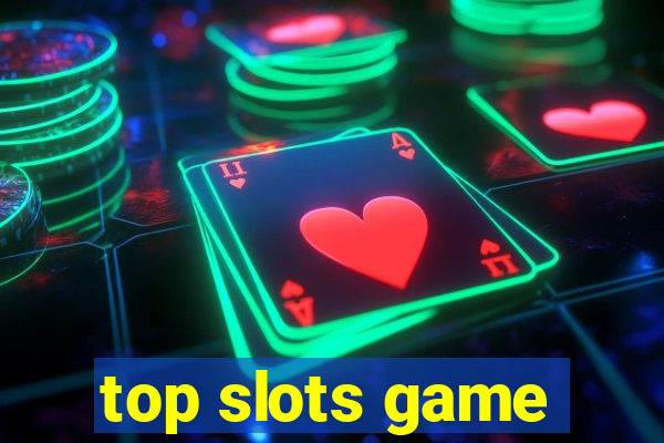 top slots game