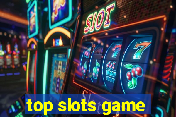 top slots game