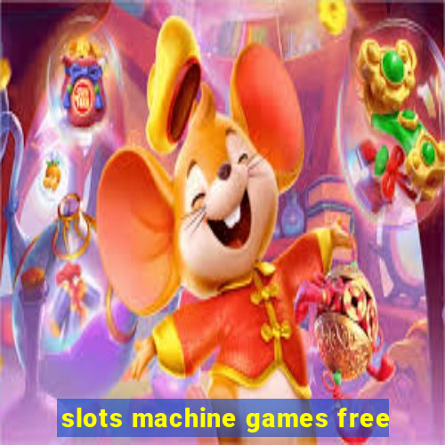 slots machine games free