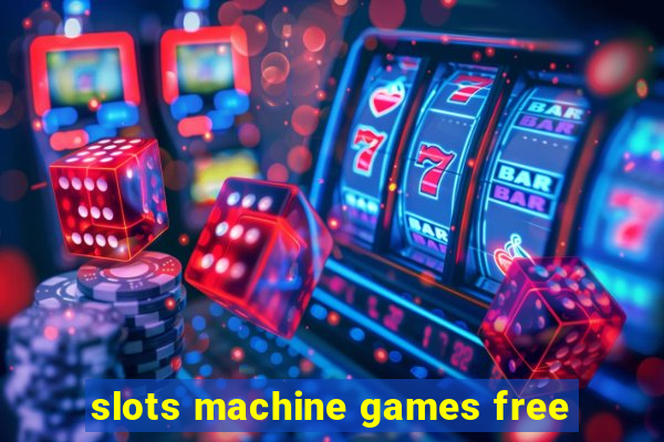 slots machine games free