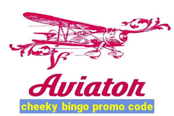 cheeky bingo promo code