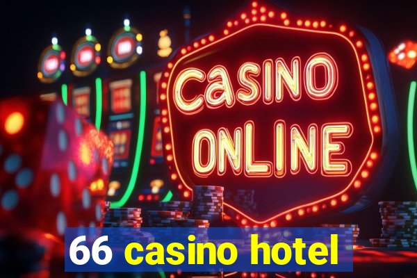 66 casino hotel