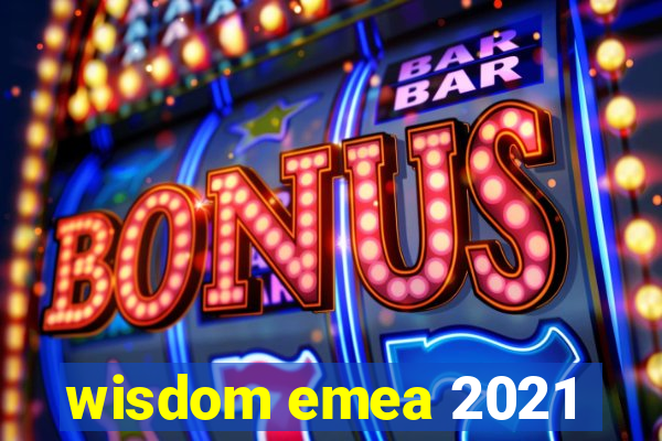 wisdom emea 2021