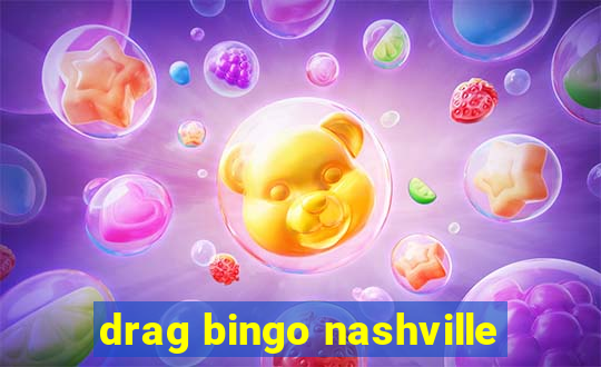 drag bingo nashville