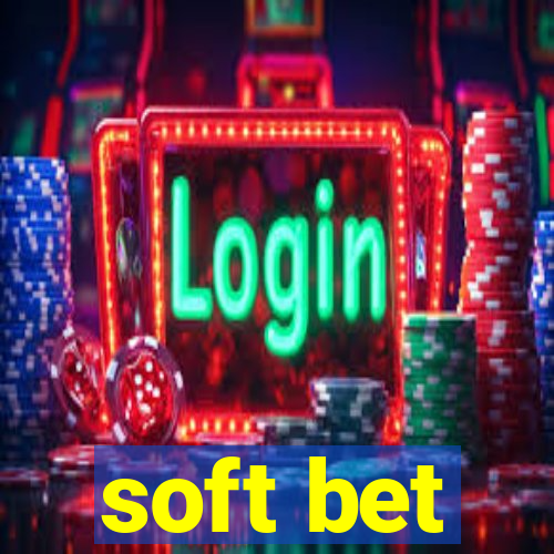 soft bet