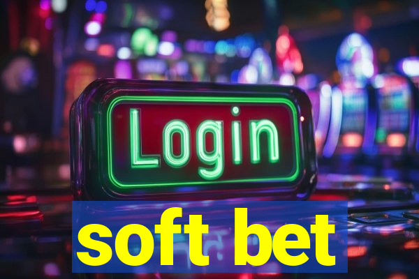 soft bet