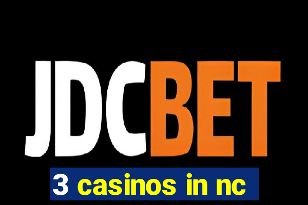 3 casinos in nc