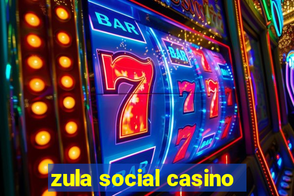 zula social casino