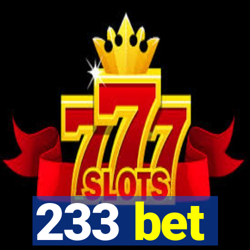 233 bet