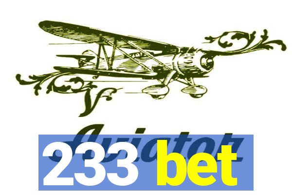 233 bet