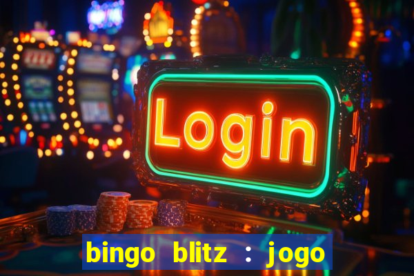 bingo blitz : jogo de bingo