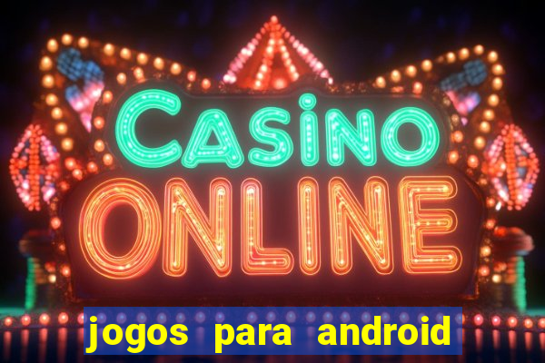 jogos para android em apk