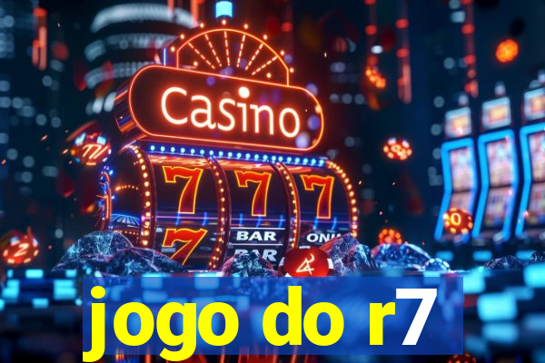 jogo do r7