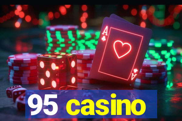 95 casino