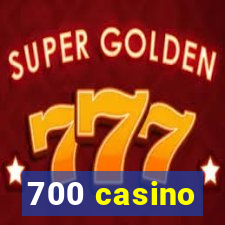 700 casino