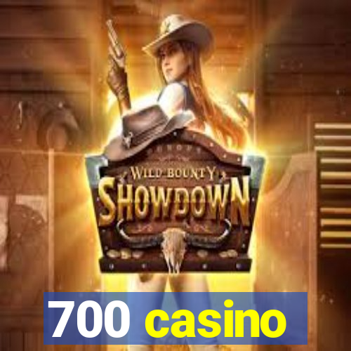 700 casino