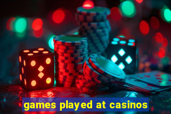 games played at casinos