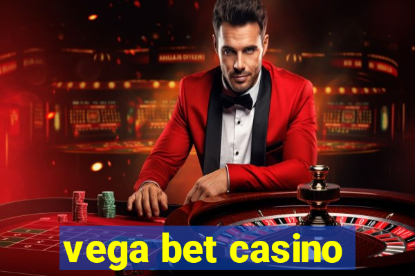 vega bet casino