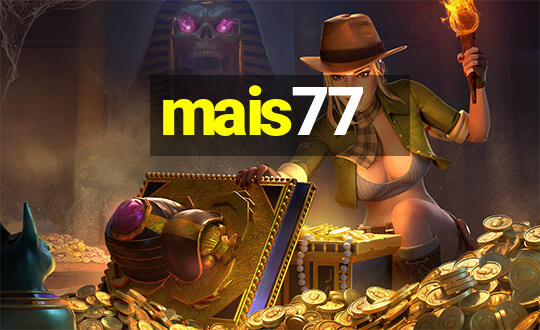 mais77