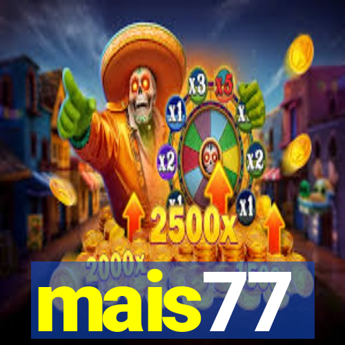 mais77