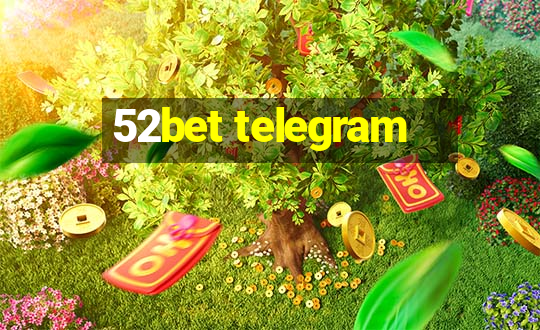 52bet telegram