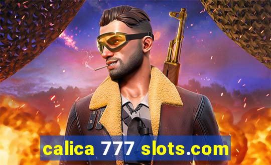 calica 777 slots.com