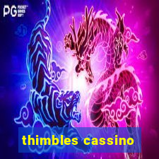 thimbles cassino