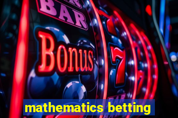 mathematics betting