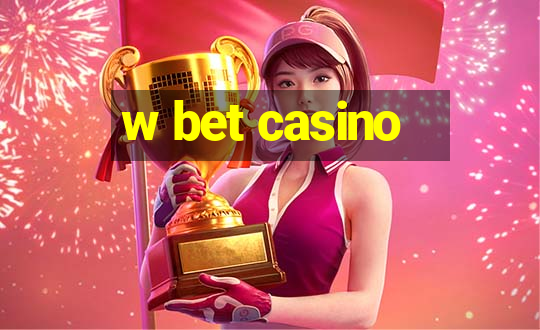 w bet casino