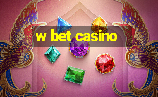 w bet casino