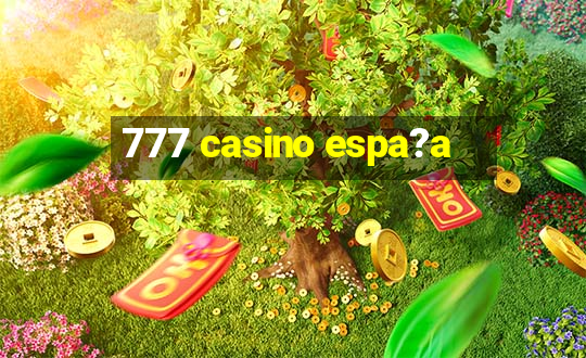 777 casino espa?a