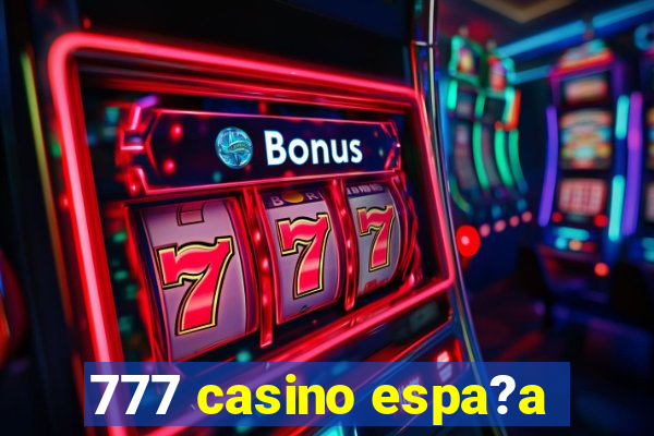 777 casino espa?a