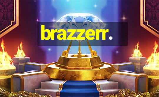 brazzerr.