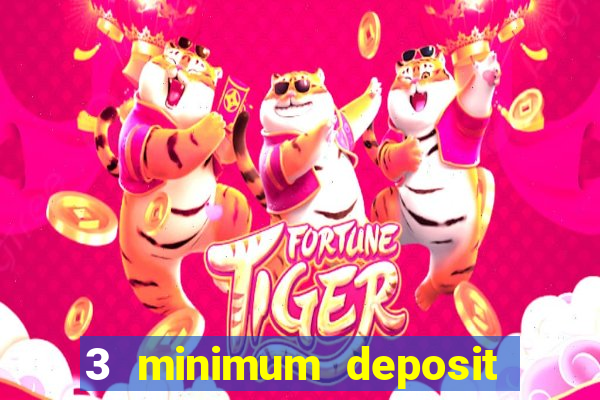 3 minimum deposit casino uk