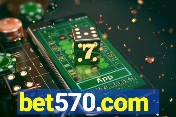 bet570.com