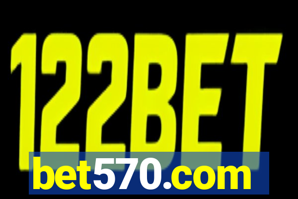 bet570.com