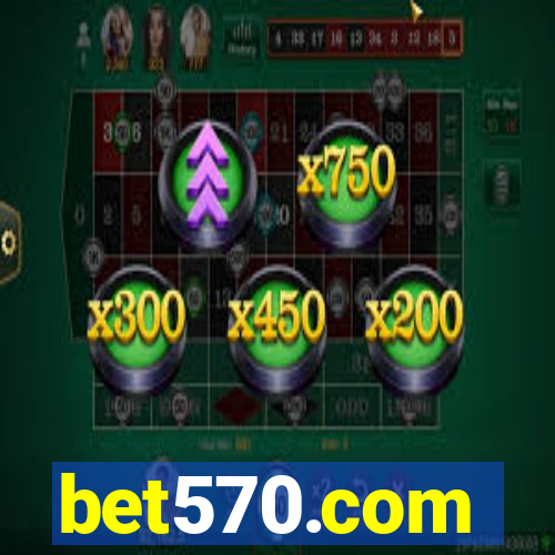 bet570.com