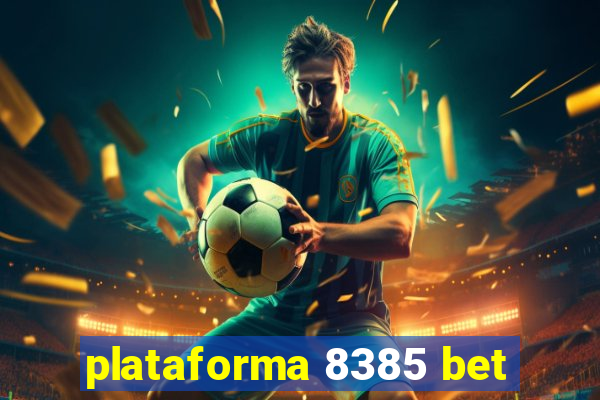 plataforma 8385 bet